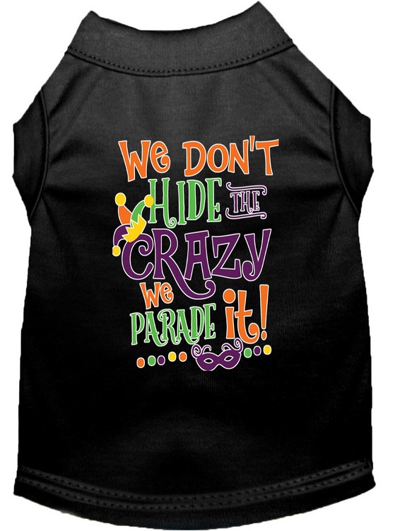 We Don't Hide the Crazy Screen Print Mardi Gras Dog Shirt Black XS